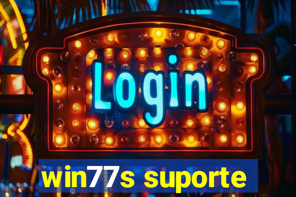 win77s suporte